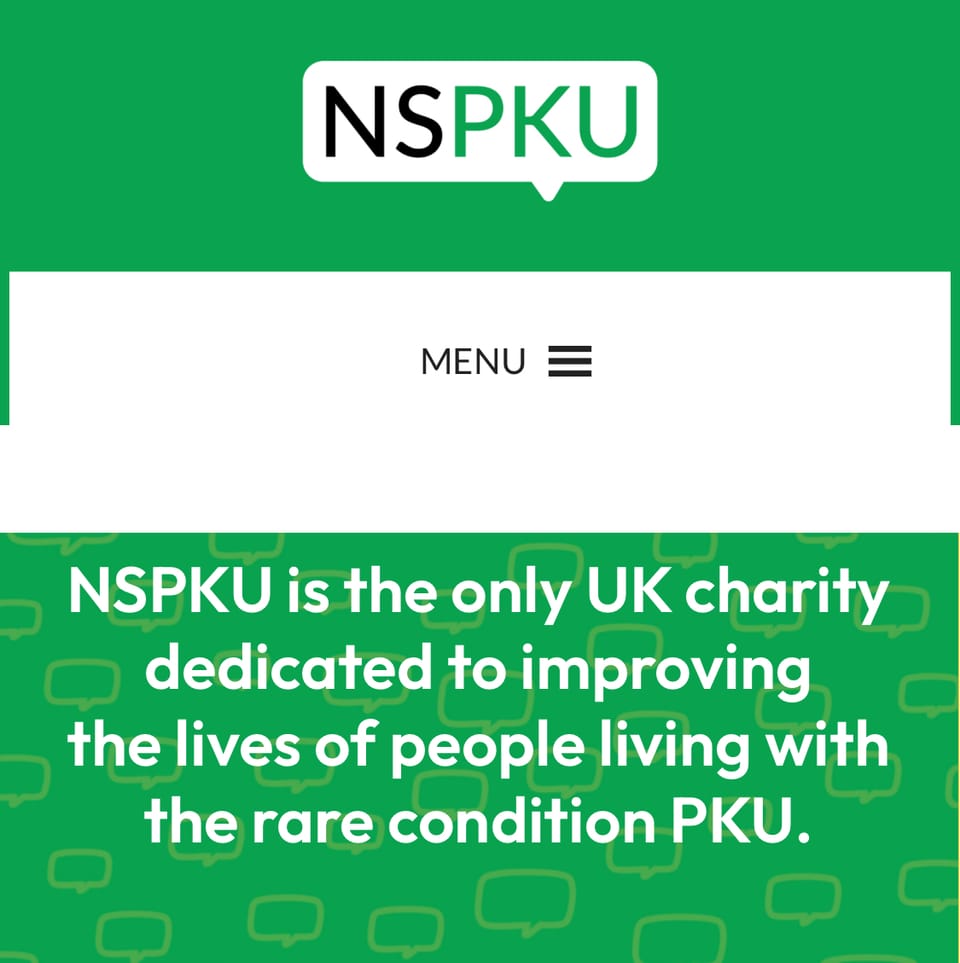 NSPKU is the only UK charity dedicated to improving the lives of people living with the rare condition PKU