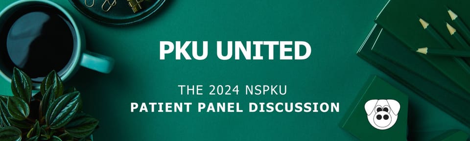 PKU United. The 2024 NSPKU Patient Panel Discussion